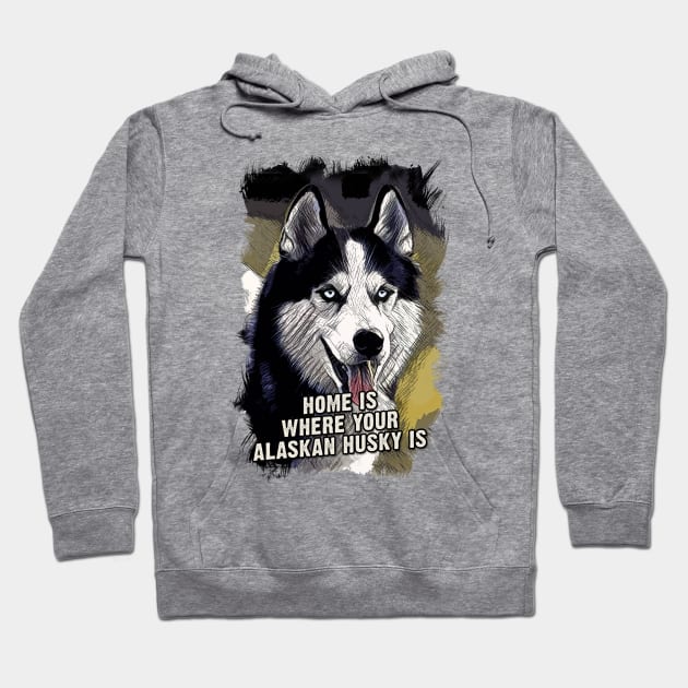 Alaskan Husky Dog Owner Quote Hoodie by Naumovski